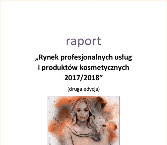RAPORT: Rynek profesjonalnych usług i produktów kosmetycznych 2017/2018 – już dostępny