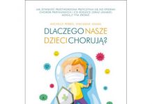 Dlaczego nasze dzieci chorują?