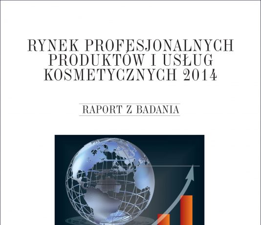 RAPORT: Rynek profesjonalnych produktów i usług kosmetycznych 2014